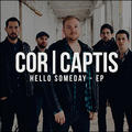 Hello Someday EP by Cor Captis  | CD Reviews And Information | NewReleaseToday