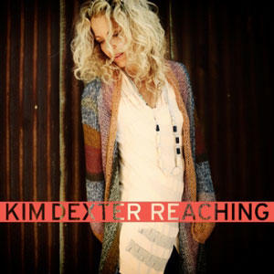 Reaching by Kim Dexter | CD Reviews And Information | NewReleaseToday