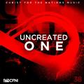 Uncreated One by Christ For The Nations Worship  | CD Reviews And Information | NewReleaseToday