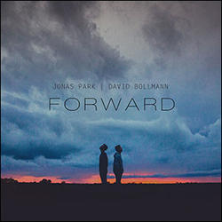 Forward EP by Jonas Park & David Bollmann  | CD Reviews And Information | NewReleaseToday