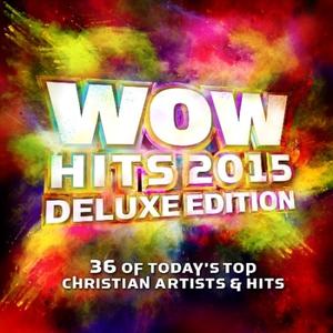 WOW Hits 2015 (Deluxe Edition) - Disc 1 by Various Artists - 