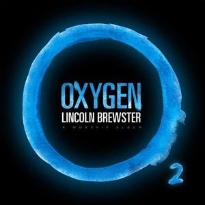 Oxygen by Lincoln Brewster | CD Reviews And Information | NewReleaseToday