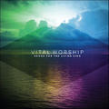 Vital Worship: Songs for the Living King by Various Artists  | CD Reviews And Information | NewReleaseToday