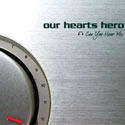 Can You Hear Me by Our Hearts Hero  | CD Reviews And Information | NewReleaseToday