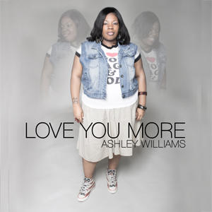 Love You More (SINGLE) by Ashley Williams | CD Reviews And Information | NewReleaseToday