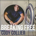 Breaking Free by Cody Collier | CD Reviews And Information | NewReleaseToday