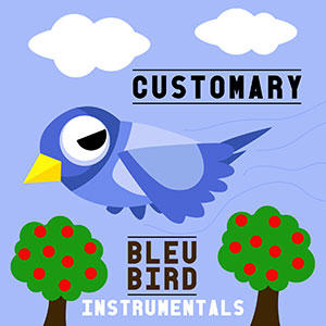 Blue Bird Instrumentals by Customary  | CD Reviews And Information | NewReleaseToday