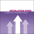 Revelation Song: 11 Essential Worship Songs by Various Artists - Worship  | CD Reviews And Information | NewReleaseToday
