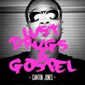 Lust, Drugs, Gospel by Canton Jones | CD Reviews And Information | NewReleaseToday