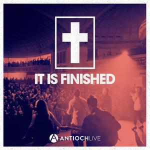 It Is Finished by Antioch Music  | CD Reviews And Information | NewReleaseToday
