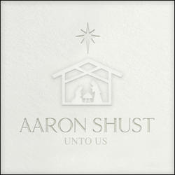 Unto Us by Aaron Shust | CD Reviews And Information | NewReleaseToday