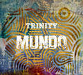 MUNDO by Trinity  | CD Reviews And Information | NewReleaseToday