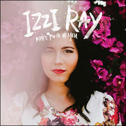 Make Much Of You by Izzi Ray | CD Reviews And Information | NewReleaseToday