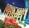 Gotta Have Gospel Christmas - O Holy Night by Various Artists - Christmas  | CD Reviews And Information | NewReleaseToday