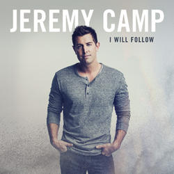 I Will Follow by Jeremy Camp | CD Reviews And Information | NewReleaseToday