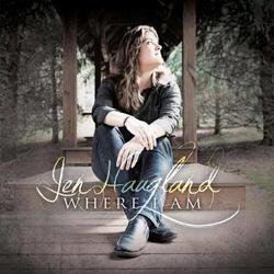 Where I Am by Jen Haugland | CD Reviews And Information | NewReleaseToday