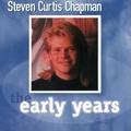 The Early Years by Steven Curtis Chapman | CD Reviews And Information | NewReleaseToday