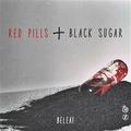 Red Pills + Black Sugar by Beleaf  | CD Reviews And Information | NewReleaseToday