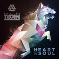 Heart & Soul by Built By Titan  | CD Reviews And Information | NewReleaseToday