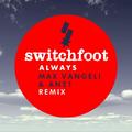 Always (Max Vangeli & AN21 Remix) - Single by Switchfoot  | CD Reviews And Information | NewReleaseToday