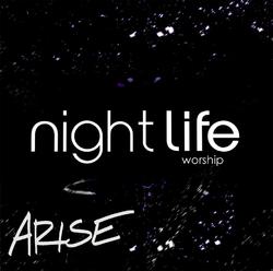 Arise by Nightlife Worship  | CD Reviews And Information | NewReleaseToday