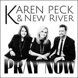 Pray Now by Karen Peck & New River  | CD Reviews And Information | NewReleaseToday