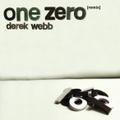 One Zero [remix] by Derek Webb | CD Reviews And Information | NewReleaseToday