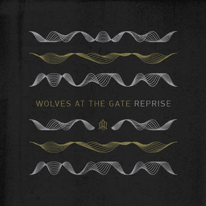 Reprise EP by Wolves At the Gate  | CD Reviews And Information | NewReleaseToday