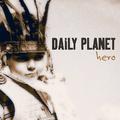 Hero by Daily Planet  | CD Reviews And Information | NewReleaseToday