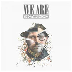 We Are by The City Harmonic  | CD Reviews And Information | NewReleaseToday
