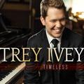 Timeless by Trey Ivey | CD Reviews And Information | NewReleaseToday