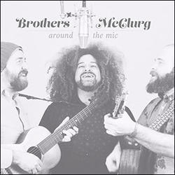 Around the Mic by Brothers McClurg  | CD Reviews And Information | NewReleaseToday