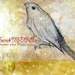 Under Your Bright Wings by Sarah McMillan | CD Reviews And Information | NewReleaseToday