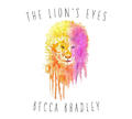The Lion's Eyes by Becca Bradley | CD Reviews And Information | NewReleaseToday