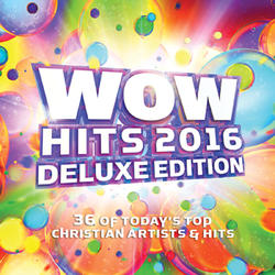 WOW Hits 2016 Deluxe Edition Disc 2 by Various Artists - 