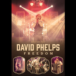 Freedom DVD by David Phelps | CD Reviews And Information | NewReleaseToday