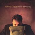 But Seriously by Mark Lowry | CD Reviews And Information | NewReleaseToday