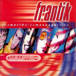 Frantik by World Wide Message Tribe  | CD Reviews And Information | NewReleaseToday