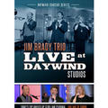 Jim Brady Trio - Live At Daywind Studios - DVD by Various Artists  | CD Reviews And Information | NewReleaseToday