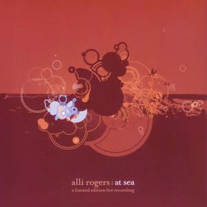 At Sea: A Limited Edition Live Recording by Alli Rogers | CD Reviews And Information | NewReleaseToday
