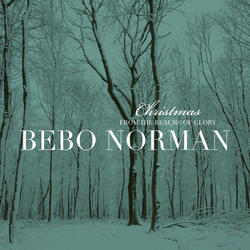 Christmas...From The Realms Of Glory: Extended Edition by Bebo Norman | CD Reviews And Information | NewReleaseToday