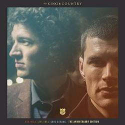 RUN WILD. LIVE FREE. LOVE STRONG. (The Anniversary Edition) by for KING & COUNTRY  | CD Reviews And Information | NewReleaseToday