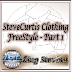 SteveCurtis Clothing Freestyle Part 1 & II by king Stevian | CD Reviews And Information | NewReleaseToday