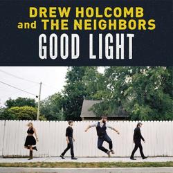 Good Light by Drew Holcomb & The Neighbors  | CD Reviews And Information | NewReleaseToday
