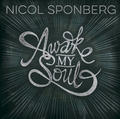 Awake My Soul by Nicol Sponberg | CD Reviews And Information | NewReleaseToday