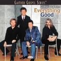 Everything Good by Gaither Vocal Band  | CD Reviews And Information | NewReleaseToday