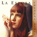 La Esposa by Crystal Lewis | CD Reviews And Information | NewReleaseToday