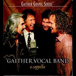 A Cappella by Gaither Vocal Band  | CD Reviews And Information | NewReleaseToday