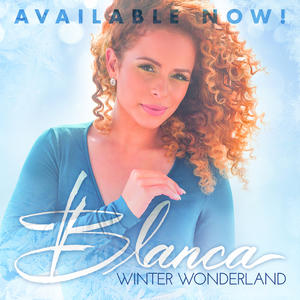 Winter Wonderland (Single) by Blanca  | CD Reviews And Information | NewReleaseToday