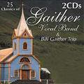 25 Classics Of Gaither Vocal Band & Bill Gaither Trio Disc 1 by Gaither Vocal Band  | CD Reviews And Information | NewReleaseToday